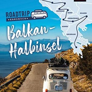 Reise Know-How Roadtrip Handbuch Balkan-Halbinsel (Reiseführer)